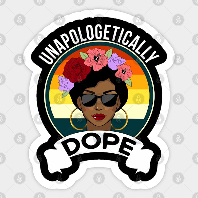 Unapologetically Dope Sticker by TeeTeeUp